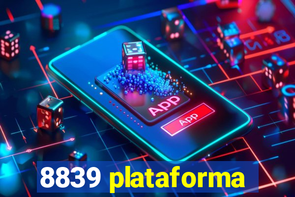 8839 plataforma